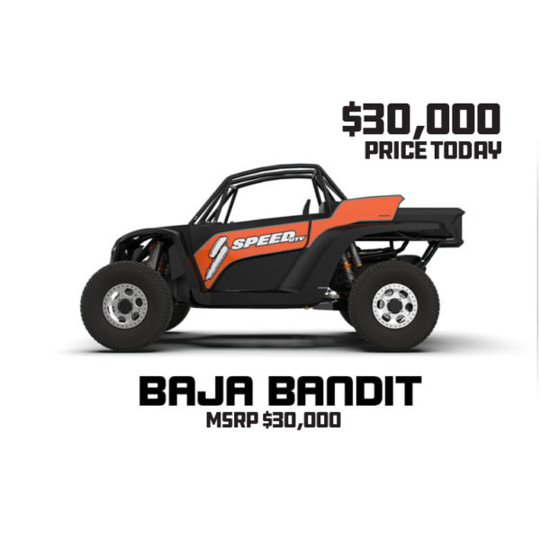 $30,000 - 2 Seat Baja Bandit Base Model (Transferable, NON Refundable)